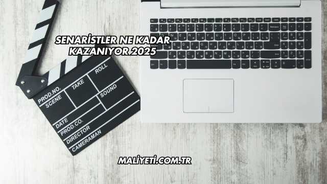 Senaristler Ne Kadar Kazanıyor 2025