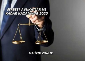 Serbest Avukatlar Ne Kadar Kazanıyor 2025