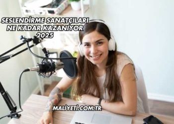 Seslendirme Sanatçıları Ne Kadar Kazanıyor 2025