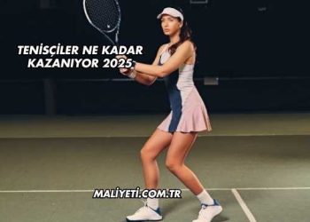 Tenisçiler Ne Kadar Kazanıyor 2025