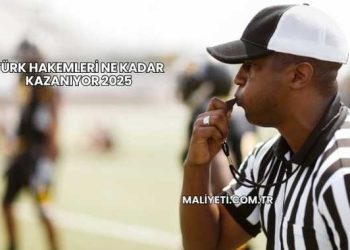 Türk Hakemleri Ne Kadar Kazanıyor 2025