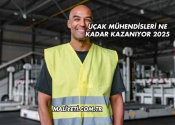 Uçak Mühendisleri Ne Kadar Kazanıyor 2025
