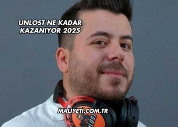 Unlost Ne Kadar Kazanıyor 2025