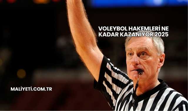 Voleybol Hakemleri Ne Kadar Kazanıyor 2025