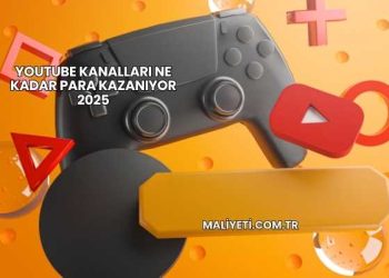 Youtube Kanalları Ne Kadar Para Kazanıyor 2025