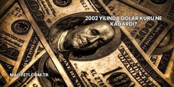 2002 Yılında Dolar Kuru Ne Kadardı?