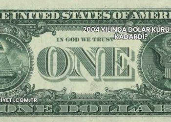 2004 Yılında Dolar Kuru Ne Kadardı?