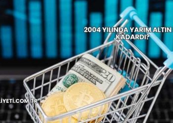 2004 Yılında Yarım Altın Ne Kadardı?