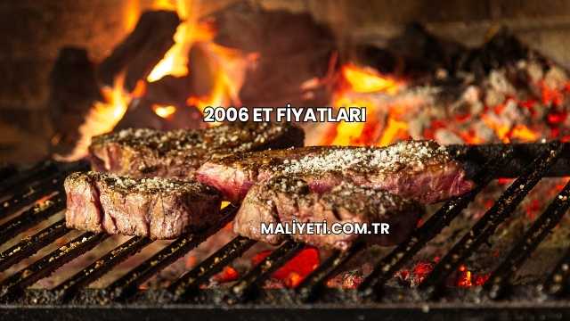 2006 Et Fiyatları