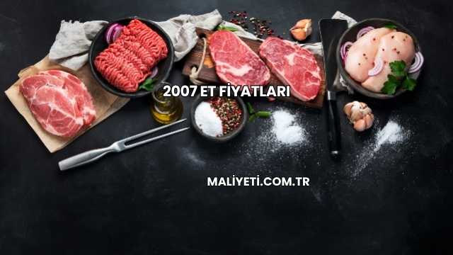 2007 Et Fiyatları