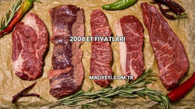 2008 Et Fiyatları