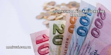 2010 Yılında Asgari Ücret Ne Kadardı?