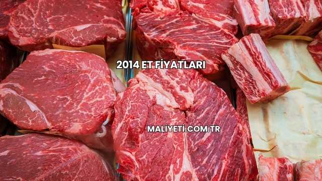 2014 Et Fiyatları