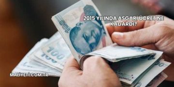 2015 Yılında Asgari Ücret Ne Kadardı?