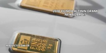 2018 Yılında Altının Gramı Ne Kadardı?