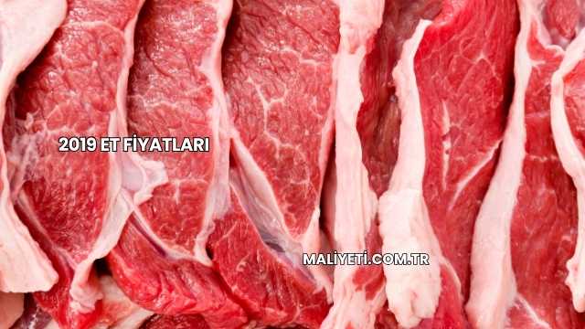 2019 Et Fiyatları