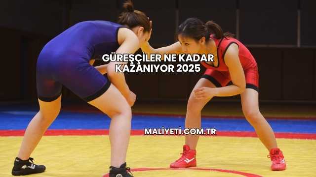 Güreşçiler Ne Kadar Kazanıyor 2025