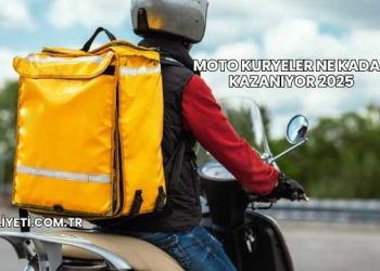 Moto Kuryeler Ne Kadar Kazanıyor 2025