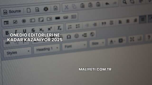Onedio Editörleri Ne Kadar Kazanıyor 2025