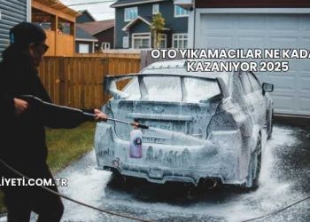 Oto Yıkamacılar Ne Kadar Kazanıyor 2025
