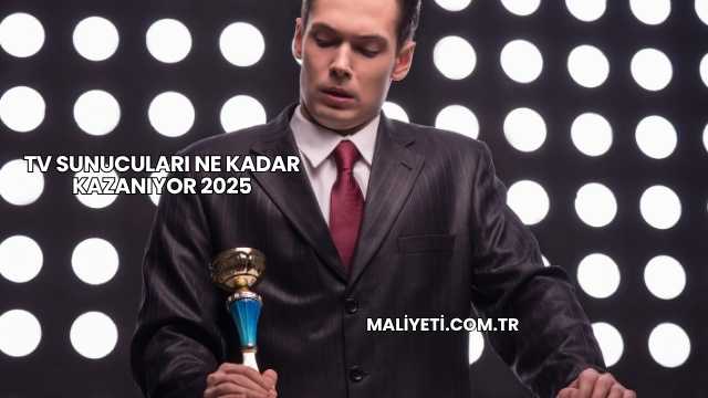 Tv Sunucuları Ne Kadar Kazanıyor 2025