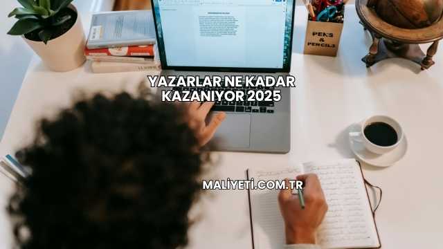 Yazarlar Ne Kadar Kazanıyor 2025