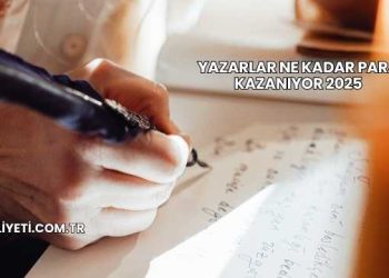 Yazarlar Ne Kadar Para Kazanıyor 2025