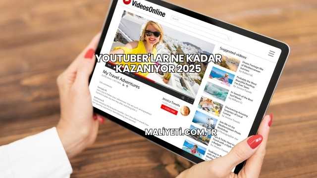 Youtuber'lar Ne Kadar Kazanıyor 2025