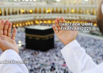 1 Haftalık Umre Fiyatları 2025