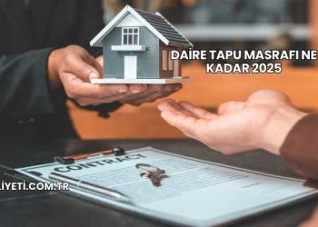 Daire Tapu Masrafı Ne Kadar 2025