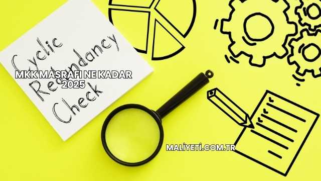 MKK Masrafı Ne Kadar 2025