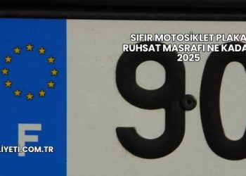 Sıfır Motosiklet Plaka Ruhsat Masrafı Ne Kadar 2025