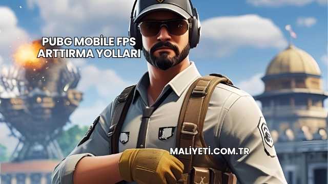 PUBG Mobile FPS Arttırma Yolları