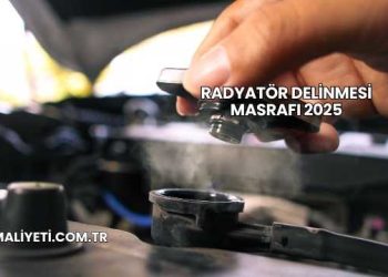 Radyatör Delinmesi Masrafı 2025