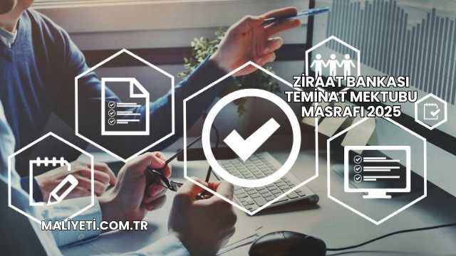 Ziraat Bankası Teminat Mektubu Masrafı 2025