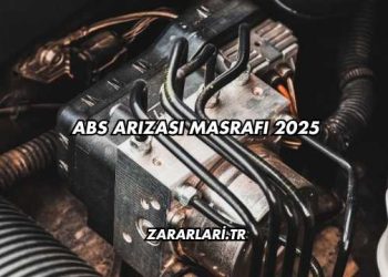 Abs Arızası Masrafı 2025