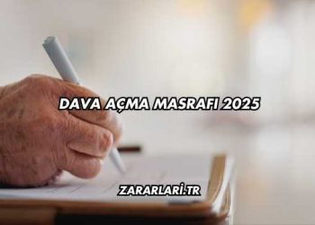 Dava Açma Masrafı 2025