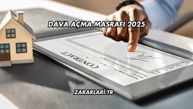 Dava Açma Masrafı 2025