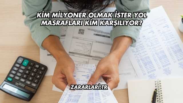 Kim Milyoner Olmak İster Yol Masrafları Kim Karşılıyor?