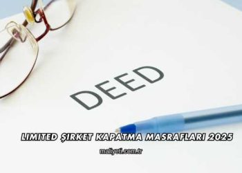 Limited Şirket Kapatma Masrafları 2025