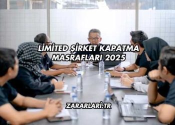 Limited Şirket Kapatma Masrafları 2025