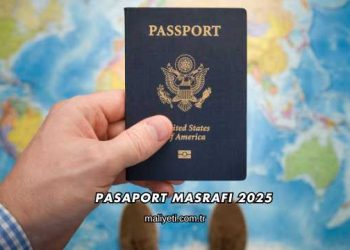 Pasaport Masrafı 2025