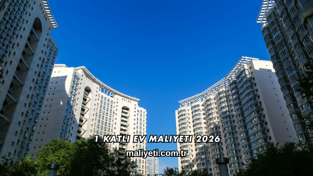 1 Katlı Ev Maliyeti 2026