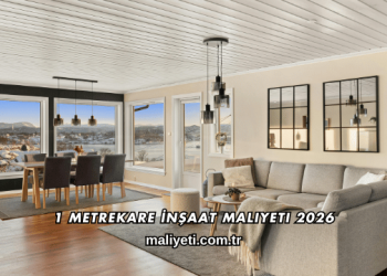 1 Metrekare İnşaat Maliyeti 2026