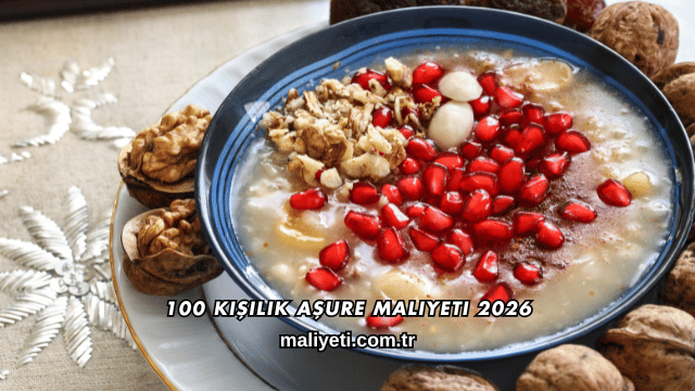 100 Kişilik Aşure Maliyeti 2026
