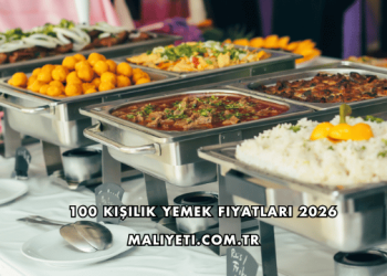100 Kişilik Yemek Fiyatları 2026