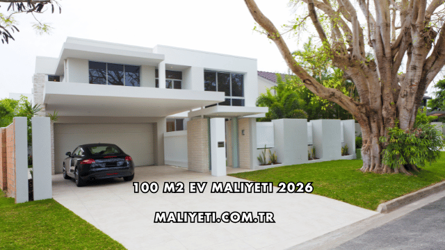 100 M2 Ev Maliyeti 2026