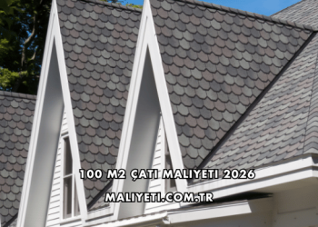 100 m2 Çatı Maliyeti 2026