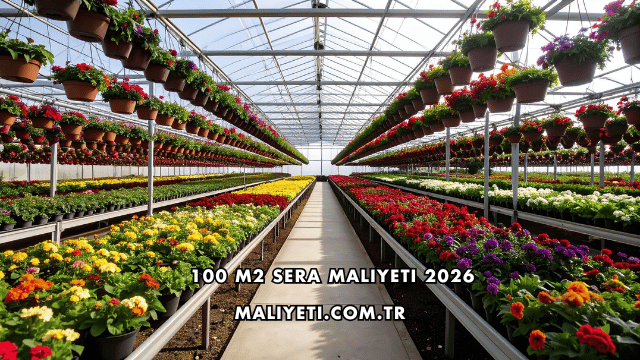 100 m2 Sera Maliyeti 2026