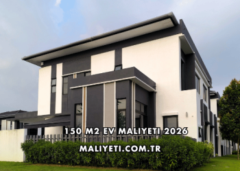 150 M2 Ev Maliyeti 2026